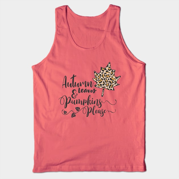 Autumn leaves and pumpkin please Tank Top by Happy as I travel